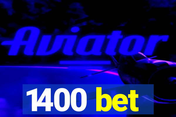 1400 bet